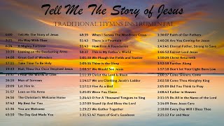 Traditional Hymns Instrumental - Tell Me The Story of Jesus mix