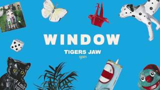 Vignette de la vidéo "Tigers Jaw: Window (Official Audio)"