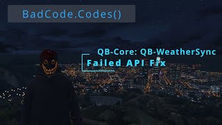 QB Core: QB-WeatherSync - Failed API Fix