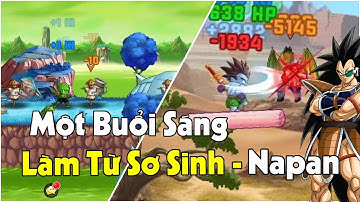 Ngọc Rồng Awaken - Một Buổi Sáng Làm Nhiệm Vụ Từ Sơ Sinh Tới Napan !