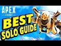 Apex Legends SOLO Guide! Win MORE Solo Games!