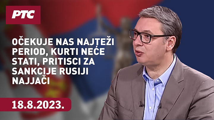 Vučić za RTS: Očekuje nas najteži period, Kurti neće stati, pritisci za sankcije Rusiji najjači