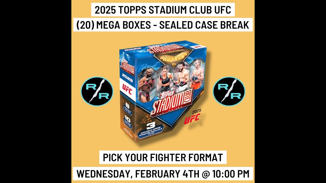 2025 Topps Stadium Club UFC 20 Mega Box 1 Case ebay Fighter /Break 2/4 @ 10:00 PM EST