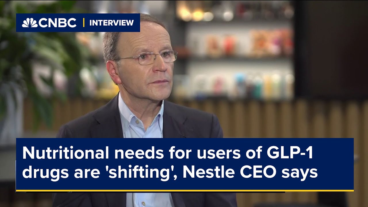 nestle glp-1 Nutritional needs for users of GLP-1 drugs are 'shifting', Nestle CEO says