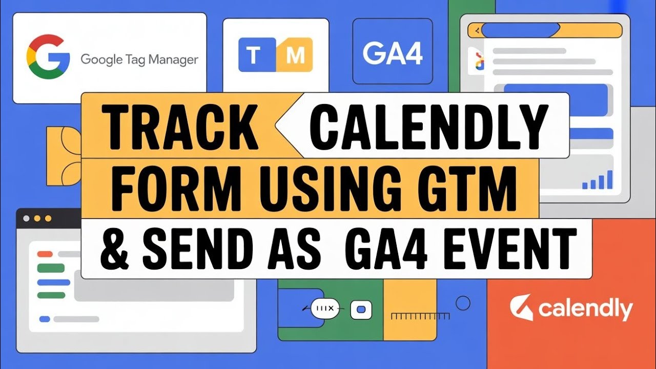 How to Track Calendly Form Submissions with GTM & Send as GA4 Event ...