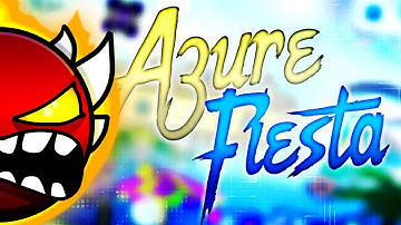 (EXTREME DEMON) "AZURE FIESTA" 100% VERIFIED! | by Dorami & more | Geometry Dash