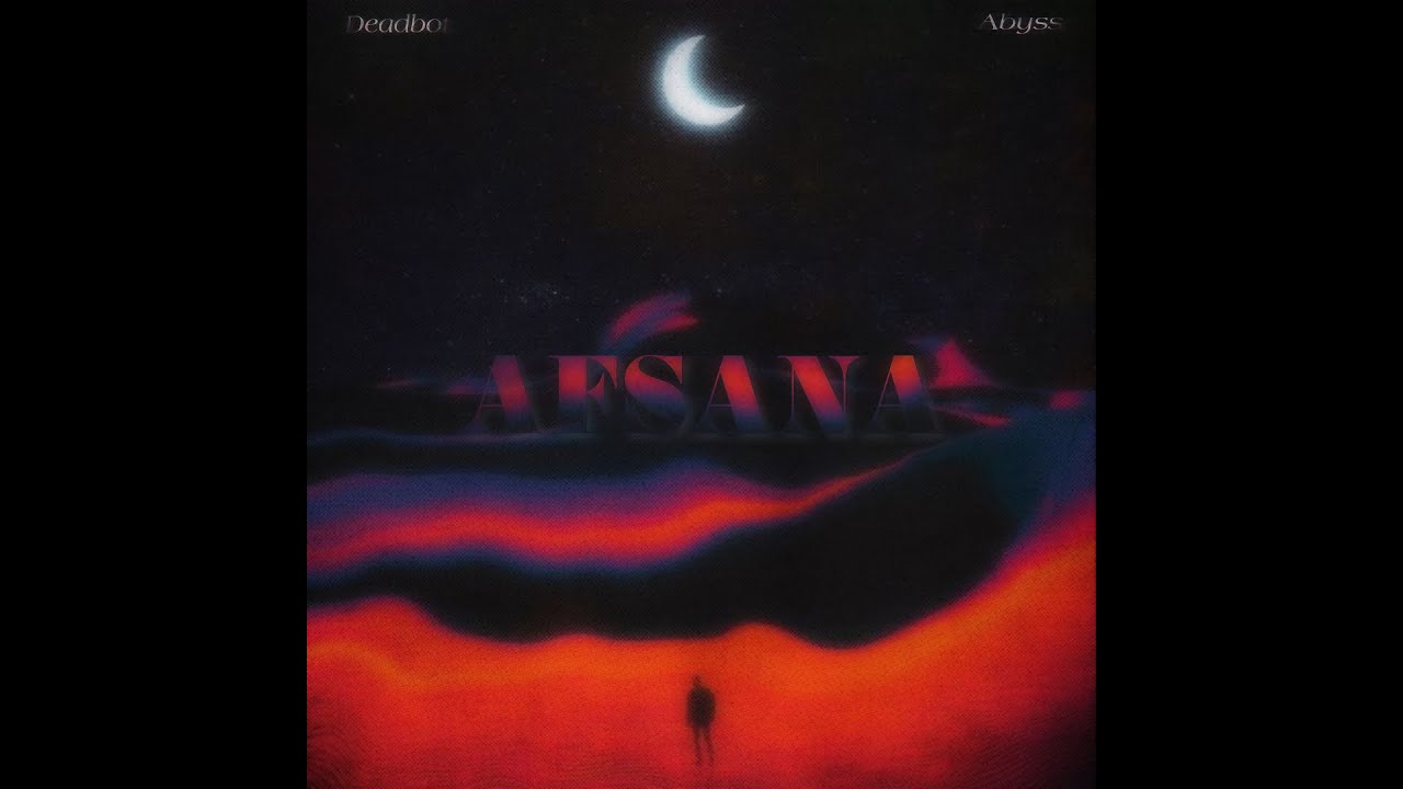 Abyss - Afsana ((Feat. Deadbot) lyric video