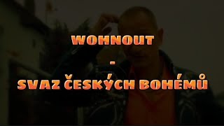 Wohnout - svaz českých bohémů (text video)
