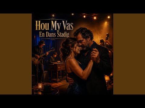 Hou My Vas En Dans Stadig