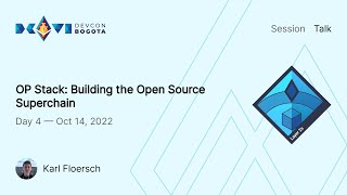 Optimism’s OP Stack by Karl Floersch | Devcon Bogotá