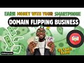 Earn Money doing a business called domain flipping | online business