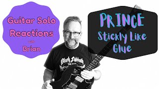 GUITAR SOLO REACTION ~ PRINCE  ~ Sticky Like Glue