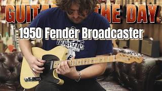 1950 Fender Broadcaster | Guitar of the Day