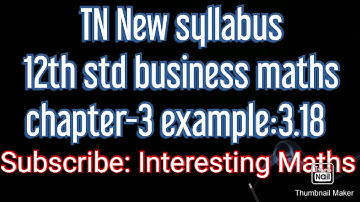 TN New syllabus 12th std business maths chapter-3 example:3.18/Tamil/Interesting Maths