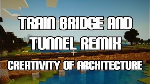 Musical Tutorial on How to Build a SIMPLE Train Bridge and Tunnel ~ MiNeCrAfT Building Series