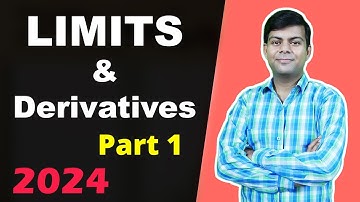 Limits and Derivatives - Part 1 | JEE NEET Class 11 Maths ISC CBSE NCERT