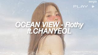 OCEAN VIEW - Rothy ft. CHANYEOL easy lyrics