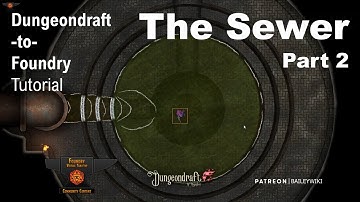 Dungeondraft-to-Foundry Tutorial: Een dynamische rioolkaart van begin tot eind maken, deel 2