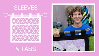 Click here to get supplies: http://bit.ly/sleeves-tabs Rob shows us how to make sleeves and tabs to hang and display art quilts on the 