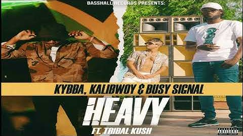 Thumbnail of HEAVY - Kybba, Kalibwoy, Busy Signal, Tribal Kush (2022