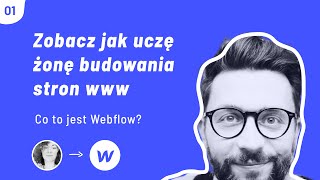 Projektowanie stron internetowych w Webflow - Zbuduj stronę www bez kodowania - part1