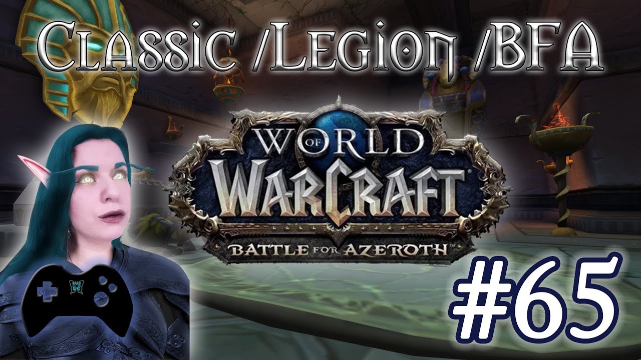 World of Warcraft (Classic/Legion/BfA) - [#65 | Let's Play | german]