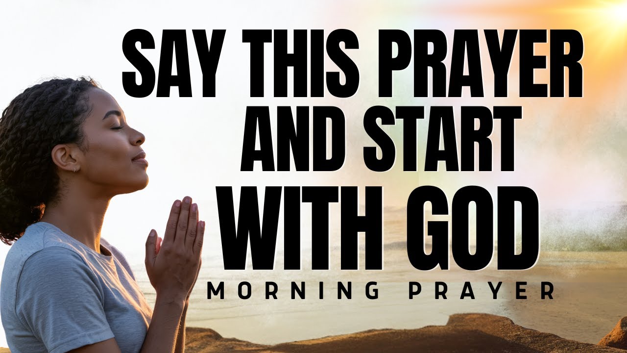 Morning Prayer to Start With God | Speak Peace, Favor, and Strength ...