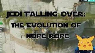 The Evolution Of Nope Rope