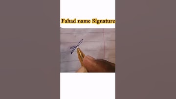 Fahad name Signature