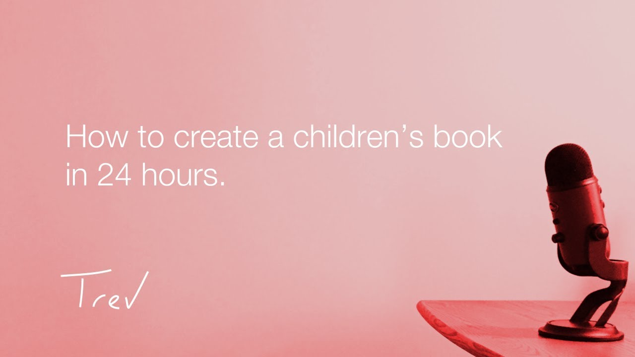How to create a children's book in 24 hours. YouTube
