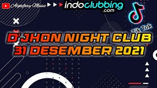 D'JHON NIGHT CLUB 31 Desember 2021