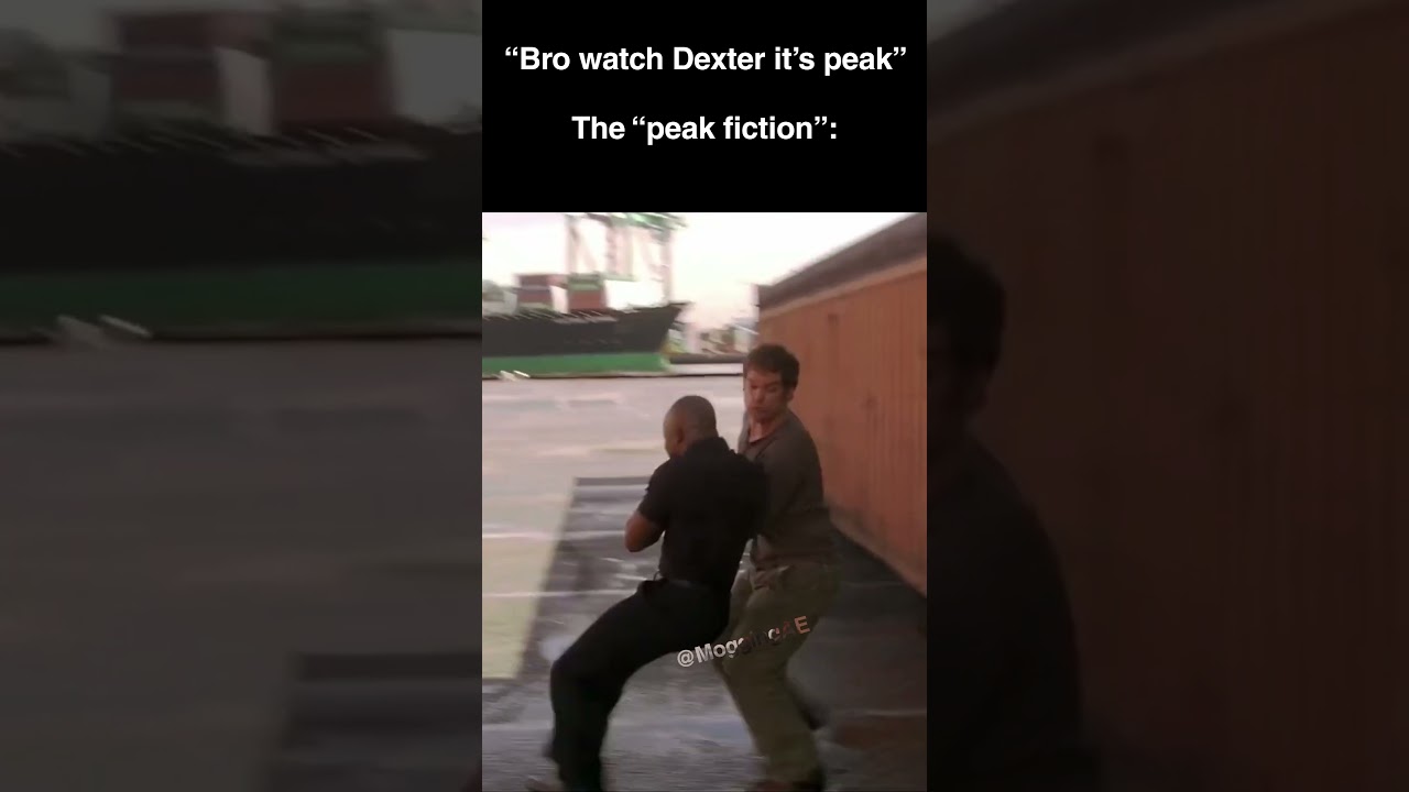 "bro watch dexter it's peak" 