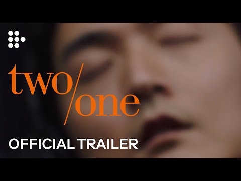 TWO/ONE | Official Trailer | Exclusively on MUBI