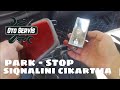 Mercedes PARK - STOP Sinyalini Çıkarma