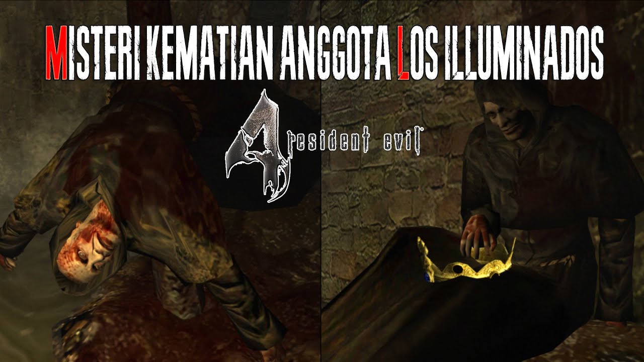MISTERI KEMATIAN PARA ANGGOTA LOS ILLUMINADOS - RESIDENT EVIL 4