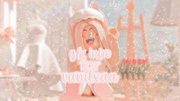 gfx intro for vanilxaa 💕 | #vanilxaa3k || flxralshxnnon :)