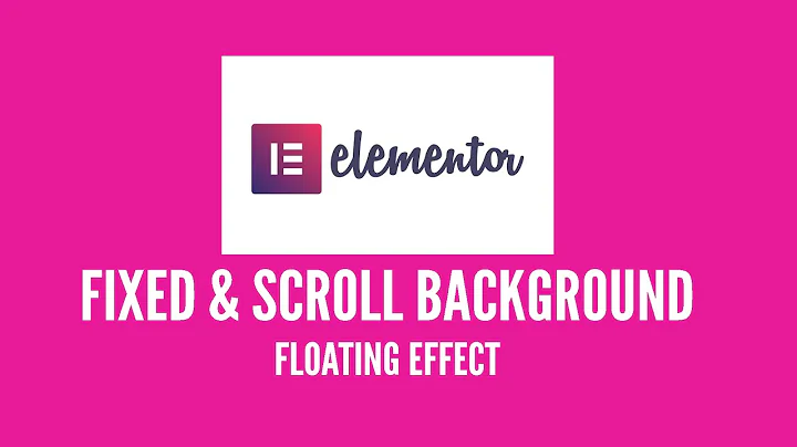 Fixed And  Scrooll Background to have Floating Effect  Elementor Page Builderfor Wordpress