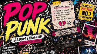 Pop Punk Terpopuler Saat Ini – Full Album Lagu Punk Rock yang Bikin Ketagihan