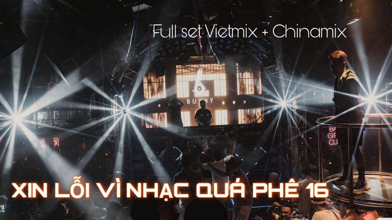 Fullset Vietmix  China   DJ Bunny   Xin Li V Nhc Qu Ph 16