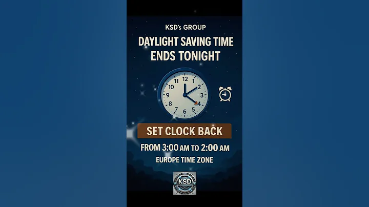 Daylight Saving Time Ends Tonight – Europe Time Zone ⏰ | KSD’s GROUP Reminder