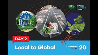 Holistic Climate Solutions Summit: Day 2  Local to Global