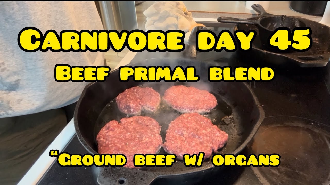 Day 45 Carnivore - Primal Blend (Ground Beef with Organs) - YouTube