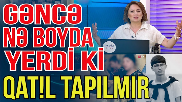 Gəncə nə boyda yerdi ki, qat!l tapılmır - Media Turk TV