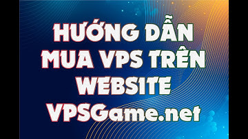 ZangVPS | Hướng Dẫn Mua VPS Trên Webite VPSGame.net