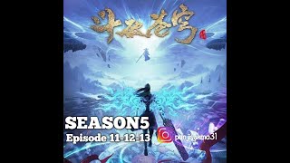 Battle through the heavens || season5 episode 11-12-13 sub indo