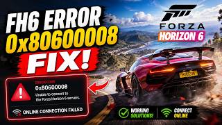 Forza Horizon 6 Error 0x80600008 Fix | Unable To Connect Online