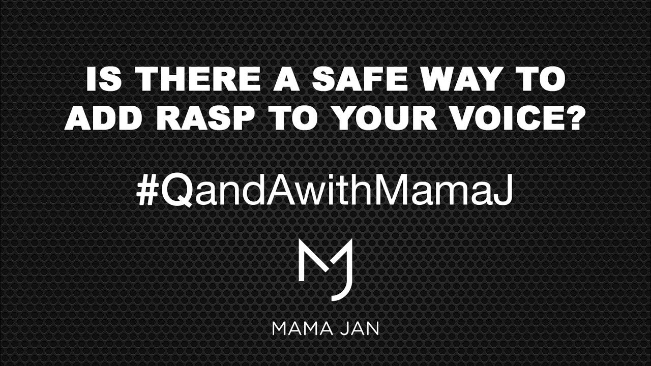 Let s Talk Raspy Voices QandAwithMamaJ YouTube