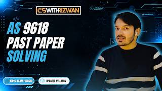 PAST PAPER SOLVING || A LEVELS 9618 || COMPUTER SCIENCE || CSWITHRIZWAN
