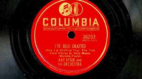 I've Been Drafted by Kay Kyser and His Orchestra, 1941