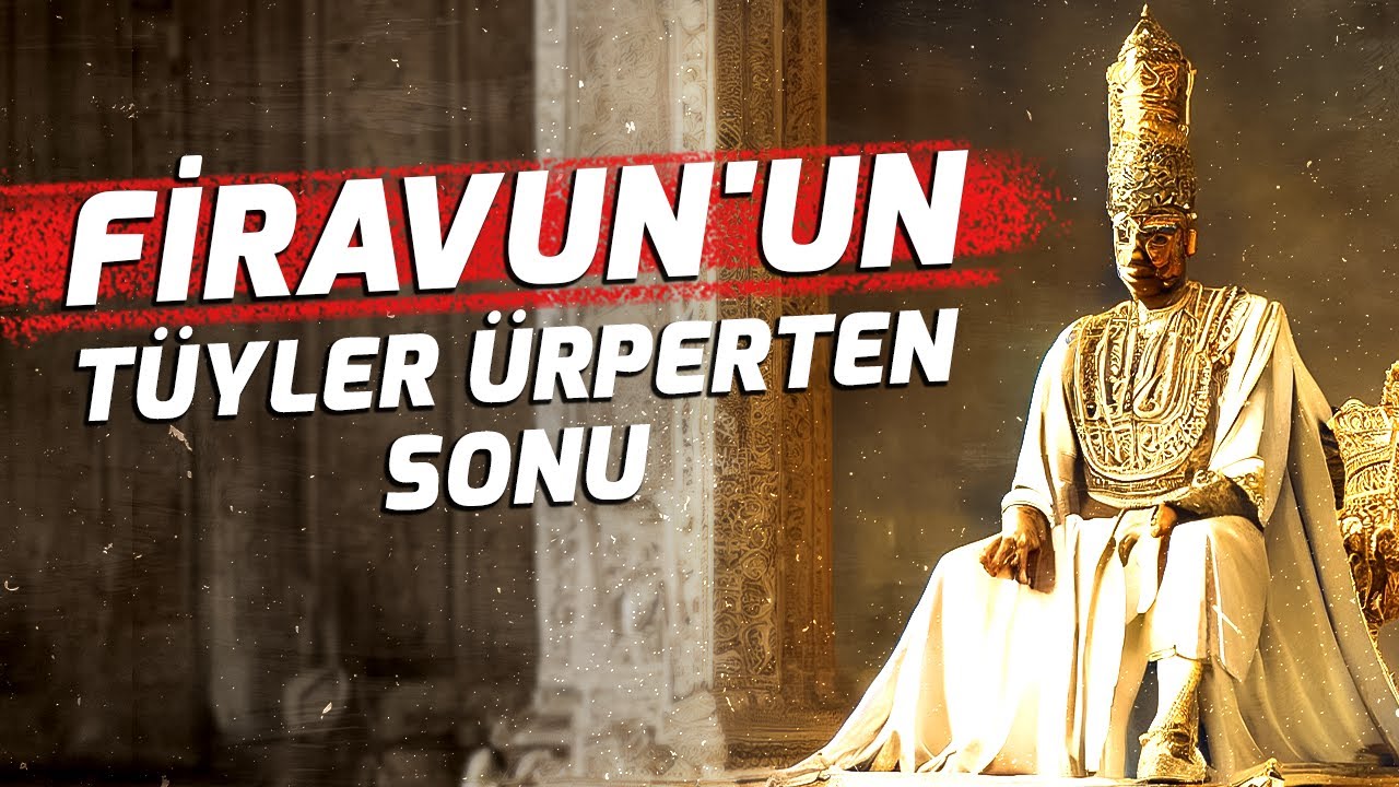 Firavun'un İhtişamlı Yaşantısı ve Tüyler Ürperten Sonu - Sözler Köşkü